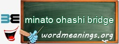 WordMeaning blackboard for minato ohashi bridge